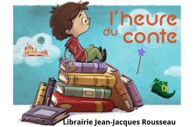 L'heure du conte - Librairie Jean-Jacques Rousseau