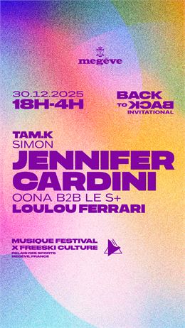Le before du 31, Back to Back invite : Jennifer Cardini_Megève