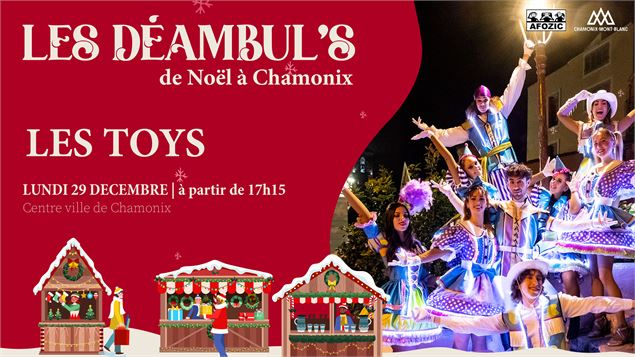 Les Déambul' de Noël - « Les Toys »_Chamonix-Mont-Blanc