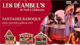 Les Déambul' de Noël - « Fantaisie Baroque »_Chamonix-Mont-Blanc