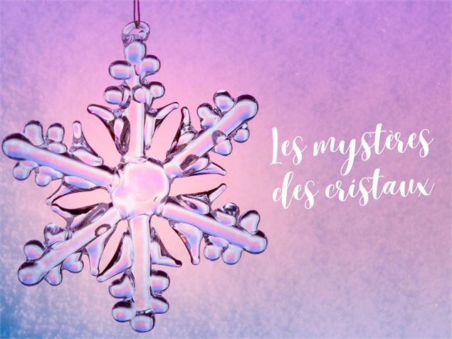 Les mystères des cristaux - Haut-Giffre Tourisme