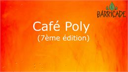 Café Poly (7ème édition) - oui