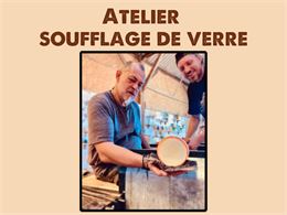 Atelier soufflage de verre_Sixt-Fer-à-Cheval
