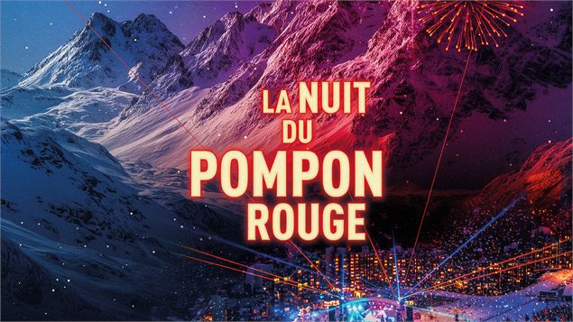 Soirée du  Pompon Rouge !_Montchavin-les-Coches - La Plagne