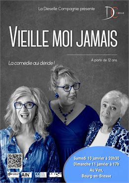 Spectacle "Vieille moi jamais" - La Dieselle Compagnie