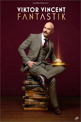 Spectacle : Viktor Vincent,  "Fantastik" - L'Intégral_Belley - Intégral