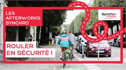 Les Afterworks Synchro - Rouler en sécurité - © Synchro mobilités