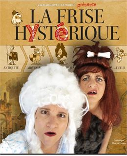 Théâtre - La frise hystérique_Montluel - Compagnie La chouette comédie