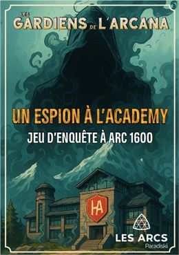 Escape Game Les gardiens de l'Arcana: Un espion à l'academy_Les Arcs - AB Tourisme