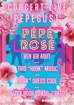 Soirée concert - Pépé Rosé