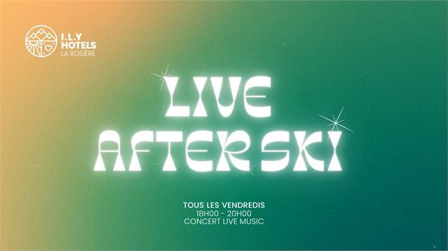 LIVE AFTER SKI_La Rosière - Montvalezan