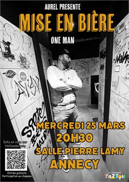 Mise en Bière - One man show_Annecy