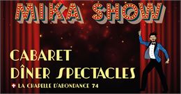 Mika Show dîner spectacle - 4ème édition - Mika Show
