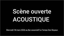 Scène Ouverte Acoustique au Temps des Noyaux - non