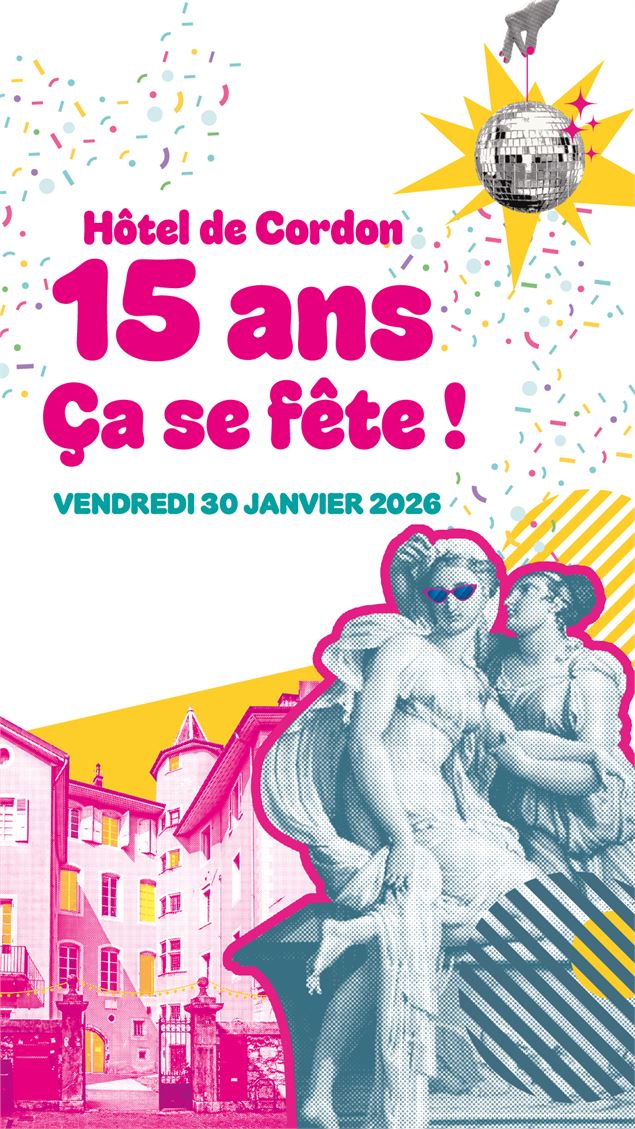 Anniversaire: 15 ans de l'Hôtel de Cordon_Chambéry - Ville de Chambéry