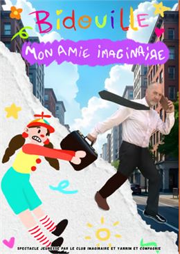 Affiche Spectacle - "BIDOUILLE MON AMIE IMAGINAIRE"_Valmeinier - Le Club imaginaire