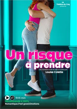 Un risque à prendre - Le Théâtre du Coq