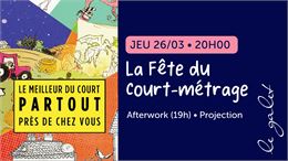 La Fête du court-métrage - Le Galet Reyrieux