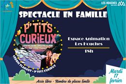 Spectacle en famille - P'tits curieux_Les Houches - OT Les Houches