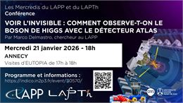 Conférence : Voir l’invisible - Comment observe-t-on le boson de Higgs avec le détecteur Atlas ?_Ann