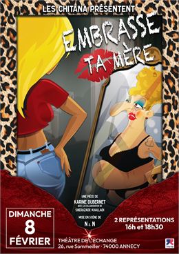 Théâtre : "Embrasse ta mère"_Annecy - Les Chitana
