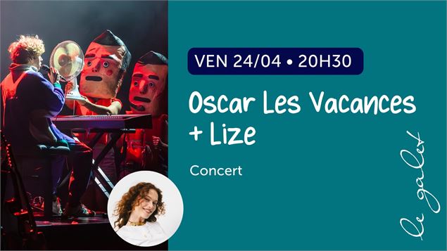 Concert : Oscar Les Vacances + Lize - Le Galet Reyrieux