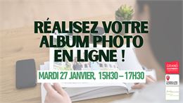 Réalisez votre album photo en ligne avec l’aide d’un conseiller numérique - Médiathèque Jean-Louis F