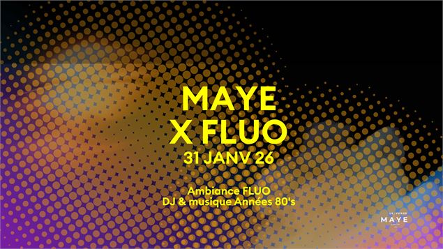 MAYE x FLUO - La Maison MAYE