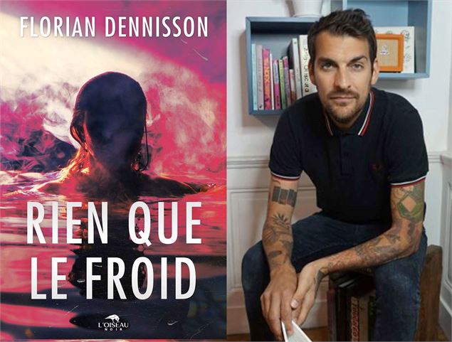 Rencontre littéraire avec Florian Dennisson pour : « Rien que le froid » - L’Oiseau Noir Éditions_An