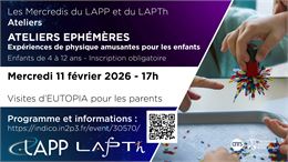 Les Mercredis du LAPP et du LAPth - Ateliers éphémères : Expérience de physique amusantes pour les e