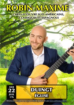 Concert Robin Maxime, chefs-d'oeuvre classiques, espagnols et sud-américains_Duingt