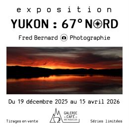 Exposition Yukon:67°Nord - Fred Bernard photo