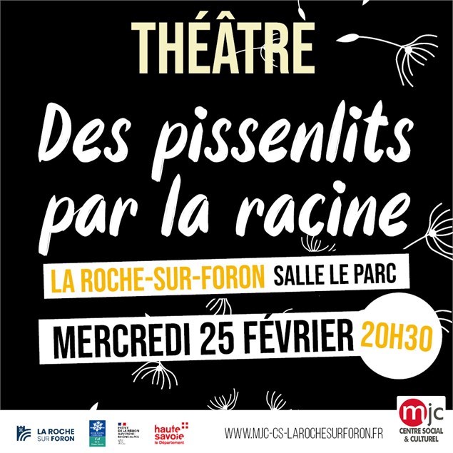 THÉÂTRE : DES PISSENLITS PAR LA RACINE
