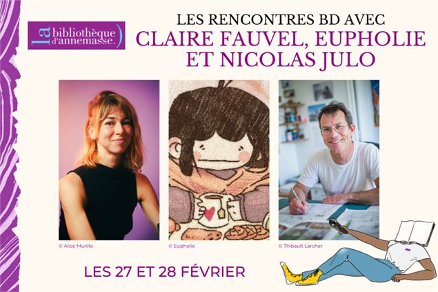 Les rencontres BD avec Claire Fauvel, Eupholie et Nicolas Julo_Annemasse - Ville d'Annemasse