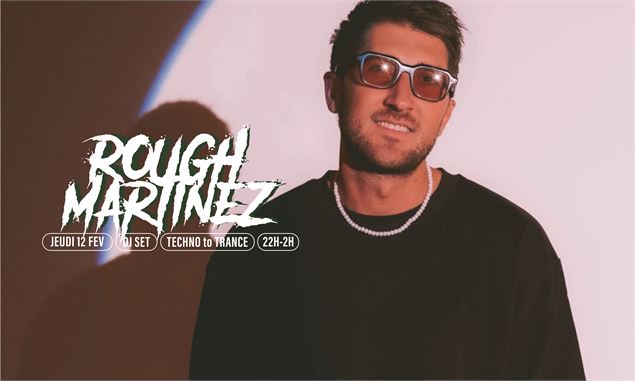 DJ SET • Rough Martinez_Les Gets - Barbylone