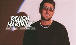 DJ SET • Rough Martinez_Les Gets - Barbylone