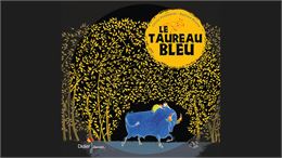 Raconte-tapis : " Le taureau bleu "_Contamine-sur-Arve - OTFG