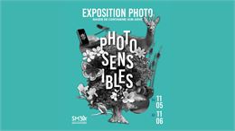 Exposition photo - Photosensibles_Contamine-sur-Arve - SM3A / Mairie de Contamine-sur-Arve