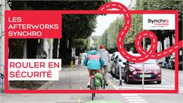 Les Afterworks Synchro - Rouler en sécurité - © Synchro mobilités