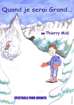 Affiche spectacle "Quand je serai grand" - Thierry Midi