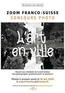Concours ZOOM franco-suisse, 7e édition - "L'Art en Ville" - Mairie de Divonne-les-Bains