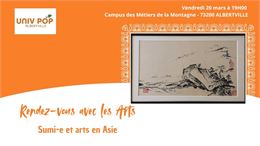 Conférence : Le Sumi-e et les arts en Asie_Albertville - Univ Pop Albertville