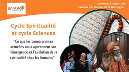 Conférence - cycle spiritualité : Ce que les connaissances actuelles nous apprennent sur  l’émergenc