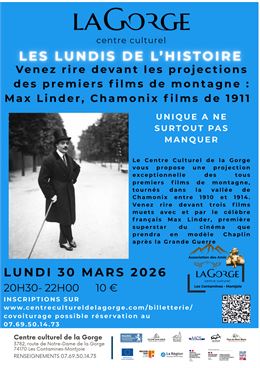 "Les lundis de l’histoire" les premiers films de montagne : Max Linder, Chamonix films de 1910-1914 