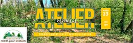 Atelier pépinière - Forts pour Demain