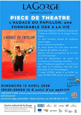 Pièce de théâtre "L'Audace du papillon, une formidable ode à la vie" au Centre Culturel de la Gorge_
