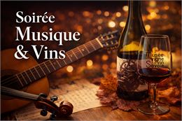 Soirée Musique & Vins au musée_Montmélian - Musée de la vigne et du vin de Savoie - Montmélian