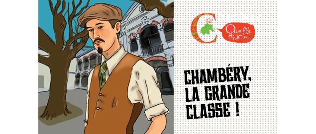 Chambéry, La Grande Classe ! - Chambéry, Quelle histoire !_Chambéry - Pascal Riner