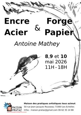 Exposition encre, acier, forge, papier d'Antoine Mathey - Antoine Mathey