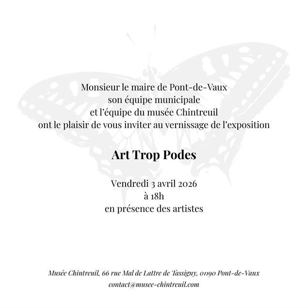 Vernissage de l’exposition « Art Trop Podes »_Pont-de-Vaux - Musée Chintreuil